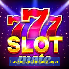 hacker bet,fortune tiger